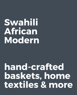 Swahili African Modern Fair Trade Baskets and Home Decor Brand Page